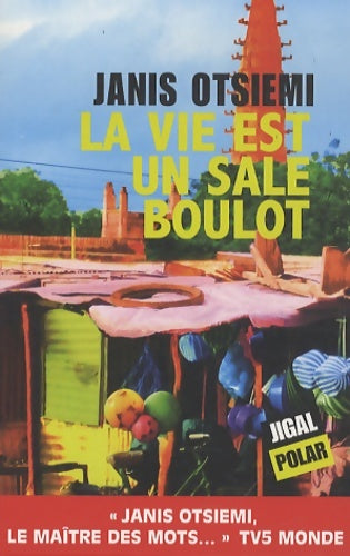 Livrenpoche : La vie est un sale boulot - Janis Otsiemi - Livre