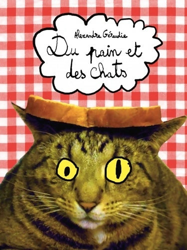 Livrenpoche : Du pain et des chats - Alexandre Géraudie - Livre