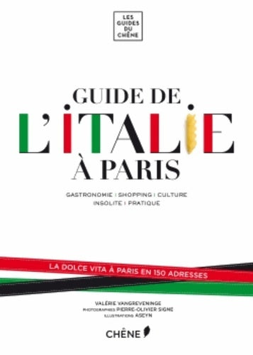 Livrenpoche : Guide de L'Italie à Paris - Valérie Vangreveninge - Livre