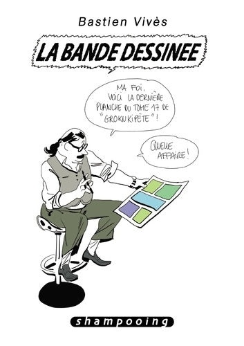 Livrenpoche : Bastien Vivès T06 : La Bande Dessinée - VIVES-B - Livre