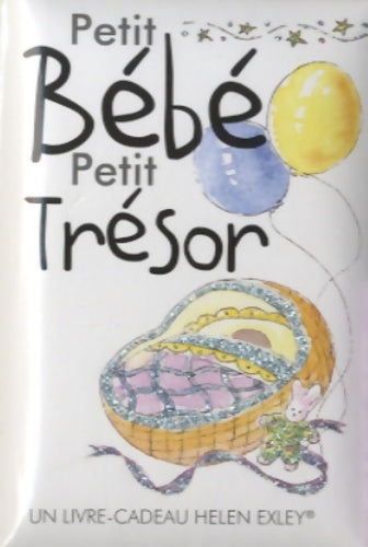 Livrenpoche : PETIT bébé PETIT trésor GF - Exley - Livre