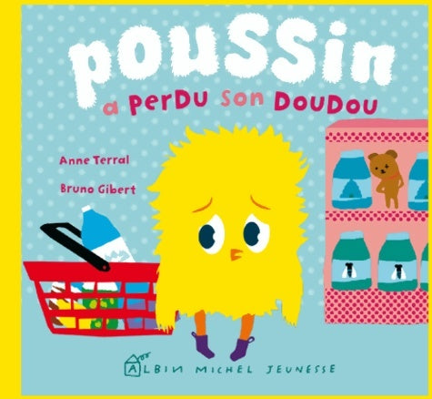 Livrenpoche : Poussin a perdu son doudou - Anne Terral - Livre