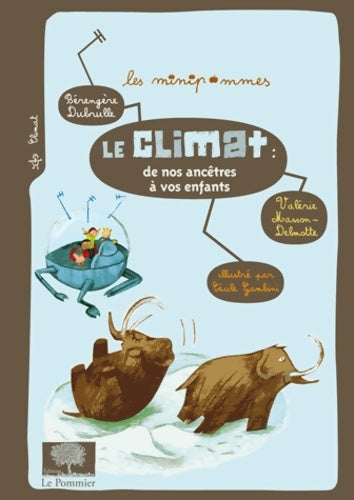 Livrenpoche : Le climat : De nos ancêtres à vos enfants - Berengère Dubrulle - Livre