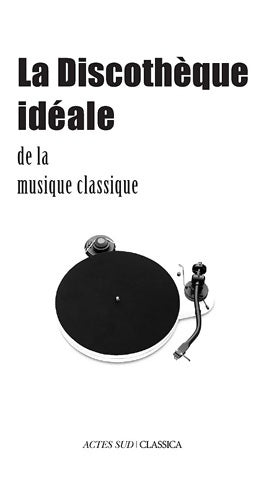 Livrenpoche : La Discothèque idéale de la musique classique - Bertrand Dermoncourt - Livre
