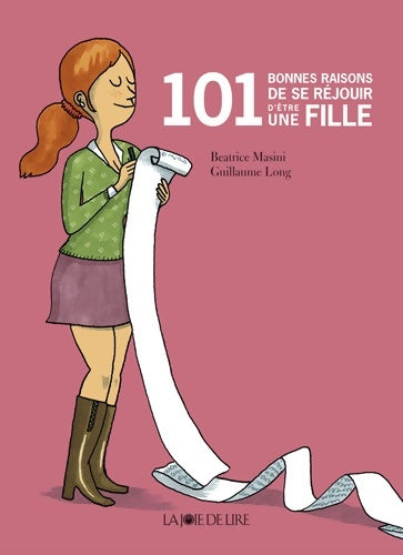 Livrenpoche : 101 bonnes raisons de se réjouir d'être une fille - Béatrice Masini - Livre