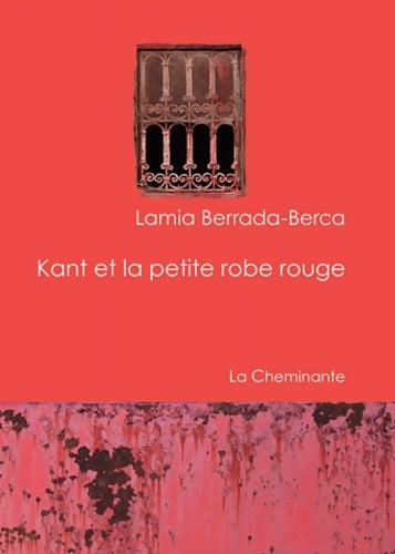 Livrenpoche : Kant et la petite robe rouge - Lamia Berrada-berca - Livre