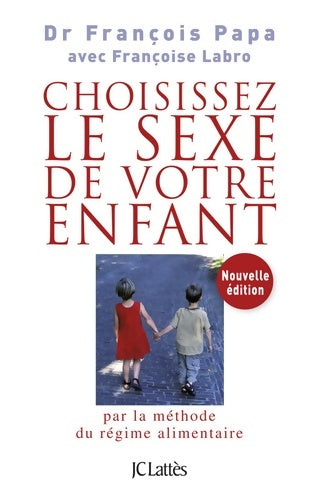Livrenpoche : Choisissez le sexe de votre enfant - Dr François Papa - Livre