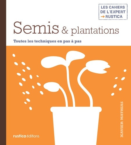 Livrenpoche : Semis & plantations - Xavier Mathias - Livre