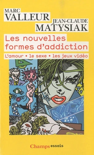 Livrenpoche : Sexe passion et jeux vidéo : Les nouvelles formes d'addiction - Marc Valleur - Livre
