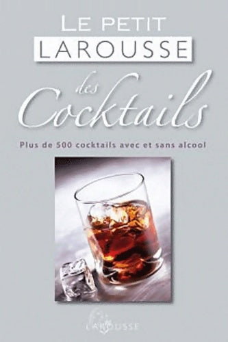 Livrenpoche : Le Petit Larousse des Cocktails - Fernando Castellon - Livre