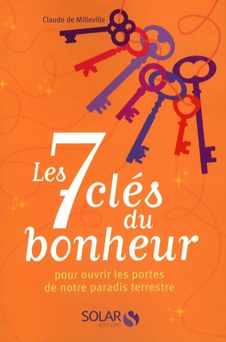 Livrenpoche : Les 7 clés du bonheur - Claude MILLEVILLE (DE) - Livre