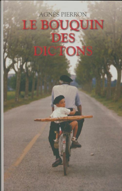 Livrenpoche : Le bouquin des dictons - Agnès Pierron - Livre