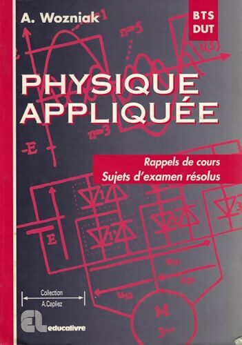 Physique appliquée BTS DUT - Alain Wozniak -  Casteilla GF - Livre