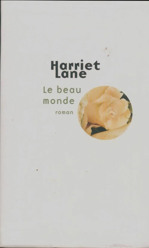 Le beau monde - Harriet Lane -  Le Grand Livre du Mois GF - Livre