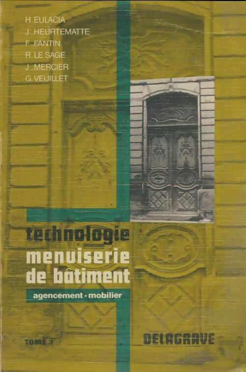 Livrenpoche : Technologie : Menuiserie de bâtiment Tome III - Collectif - Livre