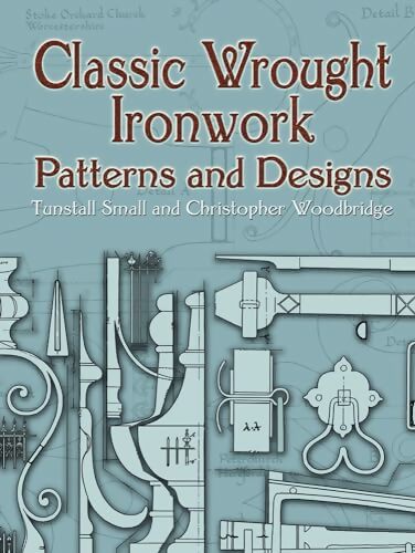 Classic wrought ironwork patterns and designs - Tunstall Small -  Dover Publications GF - Livre