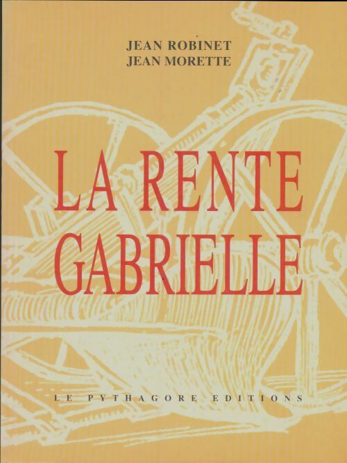 Livrenpoche : La rente Gabrielle - Jean Robinet - Livre