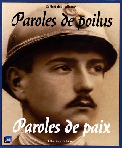 Livrenpoche : Paroles de poilus paroles de paix coffret en 2 volumes - Jean-Pierre Guéno - Livre