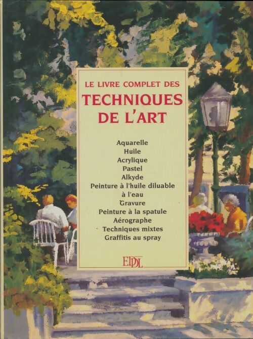 Livrenpoche : Le livre complet des techniques de l'art - Collectif - Livre