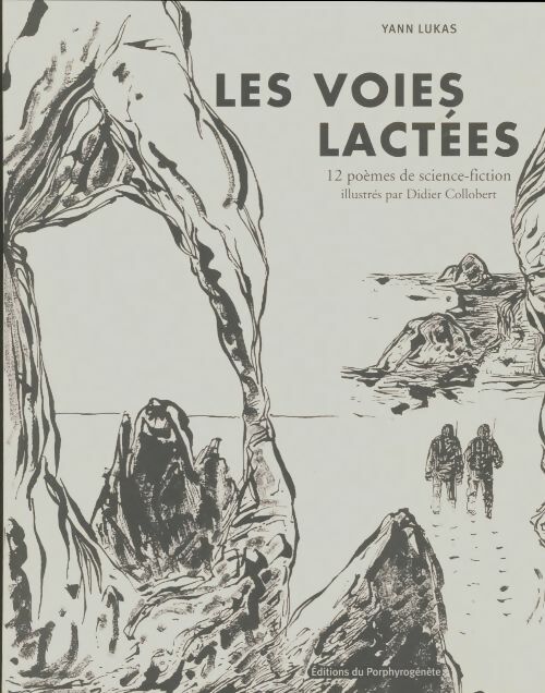 Livrenpoche : Les voies lactées : 12 poèmes de science-fiction - Yann Lukas - Livre