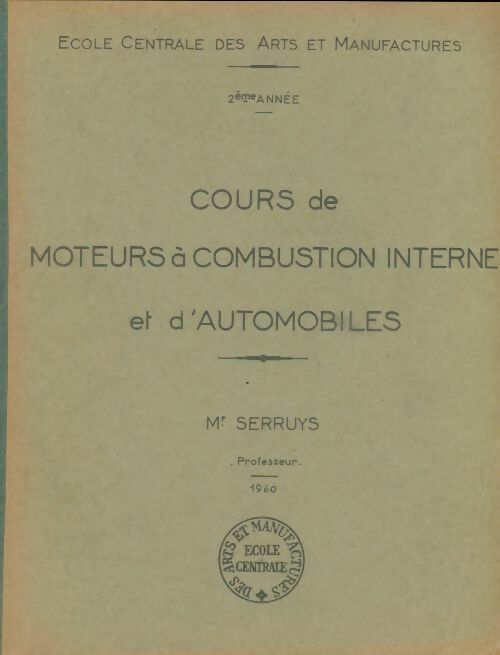 Livrenpoche : Cours de moteurs à combustion interne et d'automobiles - Mr Serruys - Livre