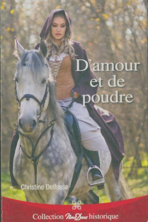 Livrenpoche : D'amour et de poudre - Christine Delfosse - Livre