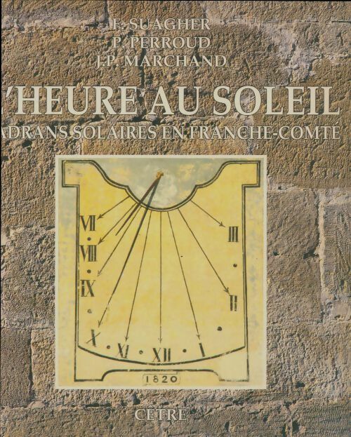 Livrenpoche : L'heure au soleil cadrans solaires en Franche-Comté - Collectif - Livre
