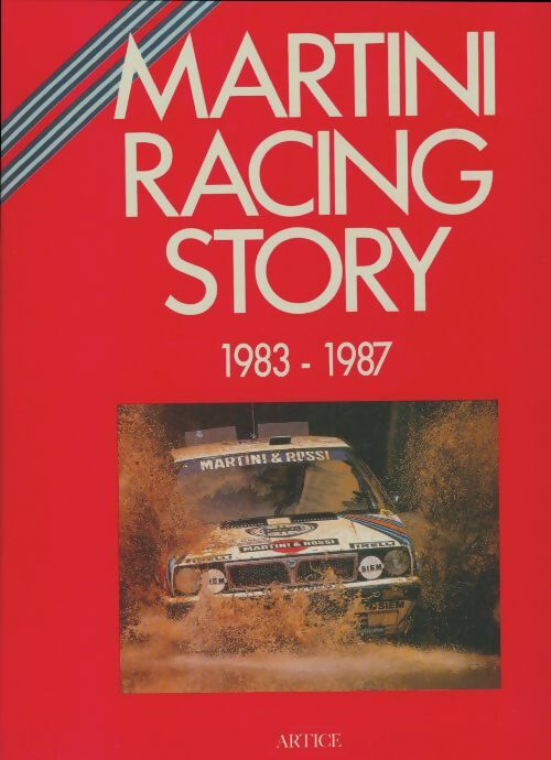 Martini racing story 1983-1987 - Collectif -  Artice - Livre
