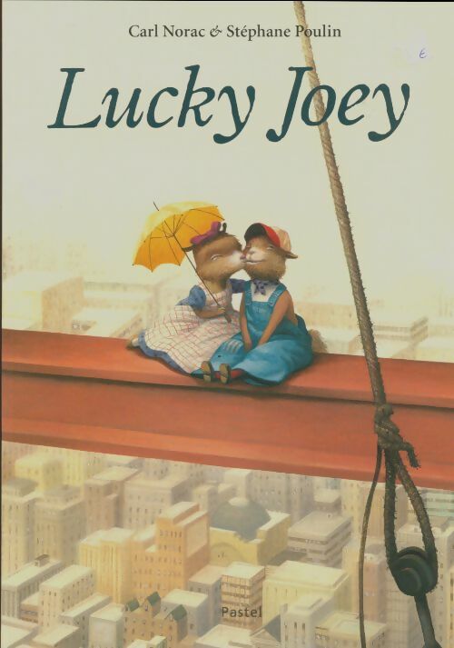 Lucky Joey - Carl Norac -  Pastel - Livre