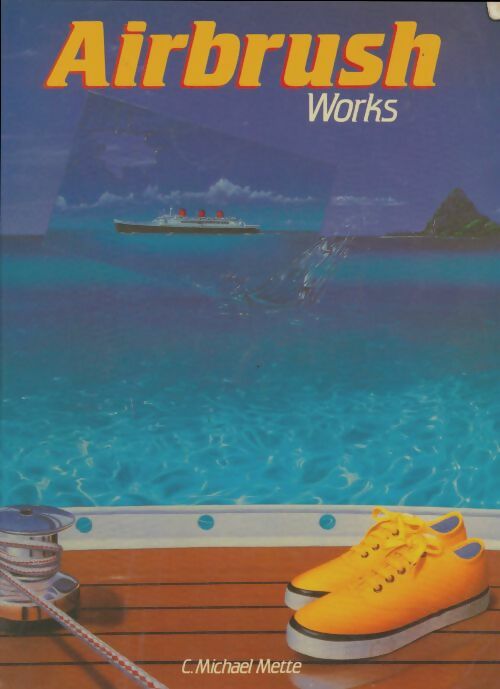 Livrenpoche : Airbrush works - Michael Mette - Livre