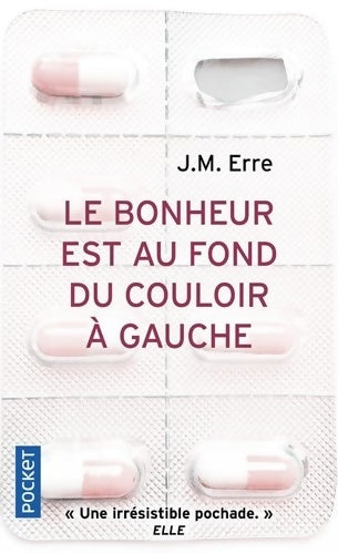 Livrenpoche : Le bonheur est au fond du couloir à gauche - J. M. Erre - Livre
