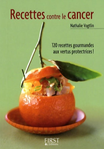 Livrenpoche : Le Petit livre de - Les recettes anti-cancer - Nathalie Vogtlin - Livre