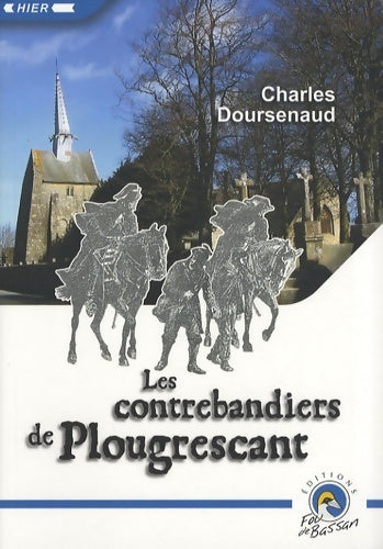 Livrenpoche : Les contrebandiers de Plougrescant / Tribulations des douaniers dans les Côtes-du-Nord - Charles Doursenaud - Livre