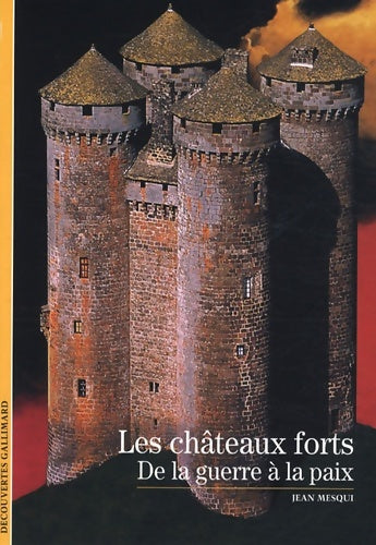 Livrenpoche : Les châteaux forts : De la guerre à la paix - Jean Mesqui - Livre