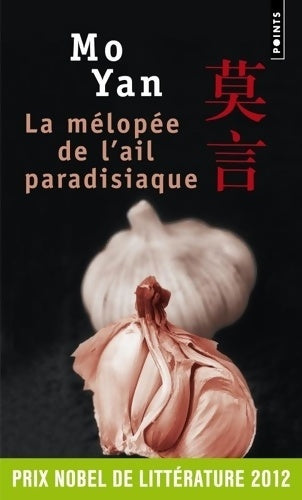 Livrenpoche : La Mélopée de l'ail paradisiaque - Mo Yan - Livre