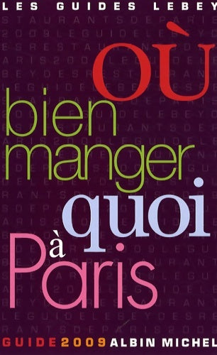 Livrenpoche : OU BIEN MANGER QUOI A Paris - Claude Lebey - Livre