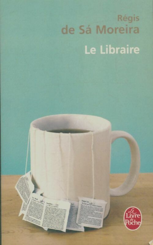 Livrenpoche : Le libraire - Régis De sa Moreira, Régis De Sa Moreira - Livre