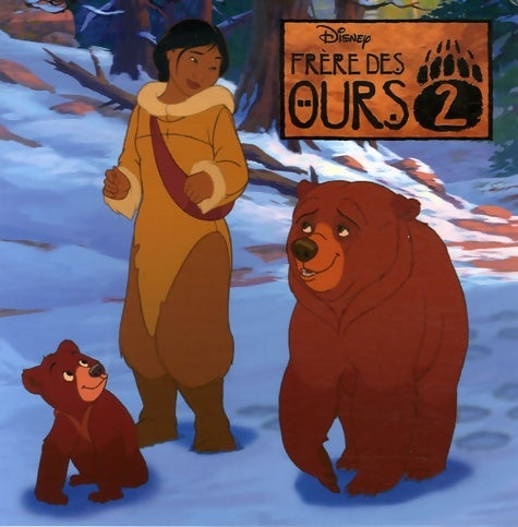 Livrenpoche : Frère des ours 2 - Disney - Livre