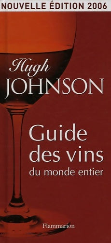 Livrenpoche : GUIDE DES VINS DU MONDE ENTIER 2006 - Hugh Johnson - Livre