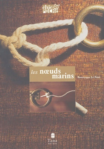 Livrenpoche : NOEUDS MARINS CHIC & POCHE - Dominique Le Brun - Livre