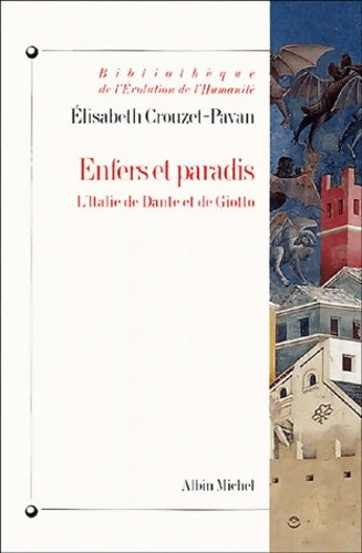 Livrenpoche : Enfers et paradis : L'Italie de Dante et Giotto - Élisabeth Crouzet-pavan - Livre