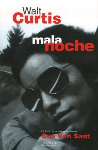 Livrenpoche : Mala Noche - Walt Curtis - Livre