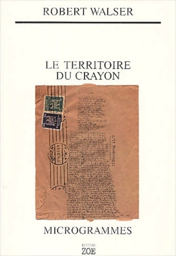 Livrenpoche : Le Territoire du crayon : Microgrammes - Robert Walser - Livre