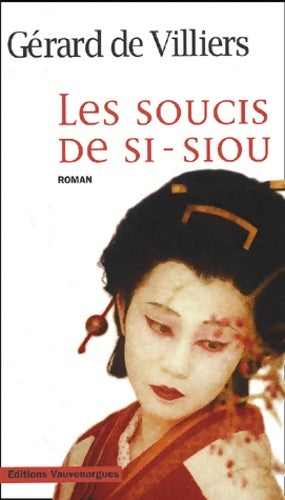 Livrenpoche : Les soucis de Si-Siou - Gérard De Villiers - Livre