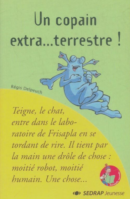 Livrenpoche : Un copain extra... terrestre ! - Régis Delpeuch - Livre