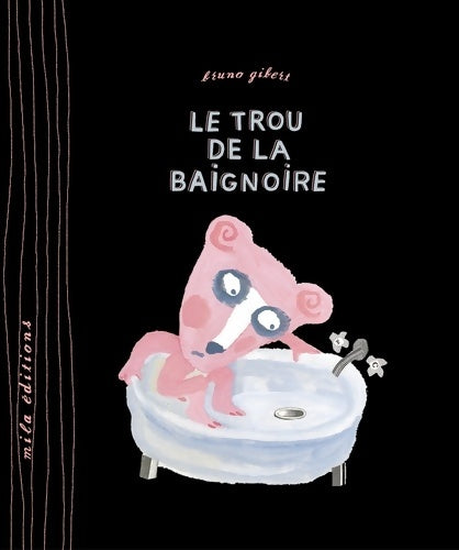 Livrenpoche : Le trou de la baignoire - Bruno Gibert - Livre