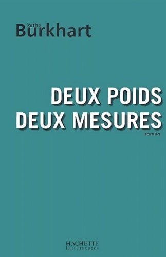 Livrenpoche : Deux poids deux mesures - Kathe Burkhart - Livre