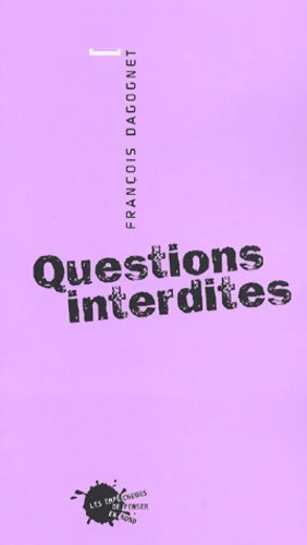 Livrenpoche : Questions interdites - François Dagognet - Livre