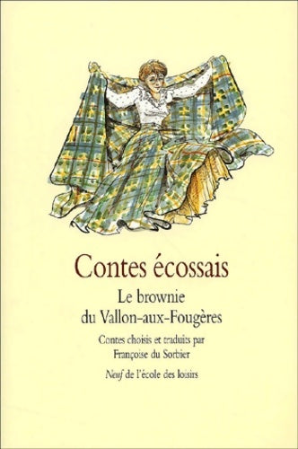 Livrenpoche : Contes écossais : Le Brownie du Vallon-aux-Fougères - Françoise Du Sorbier - Livre