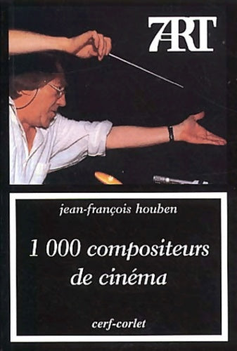 Livrenpoche : 1 000 compositeurs de cinéma - Jean-François Houben - Livre